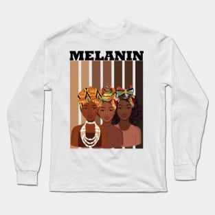 Melanin Afrocentric Black History Month Long Sleeve T-Shirt